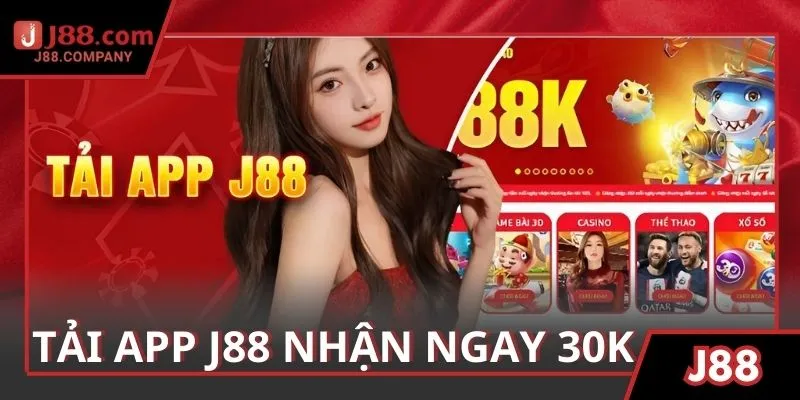 Nhận ngay 30k khi tải app J88 thành công